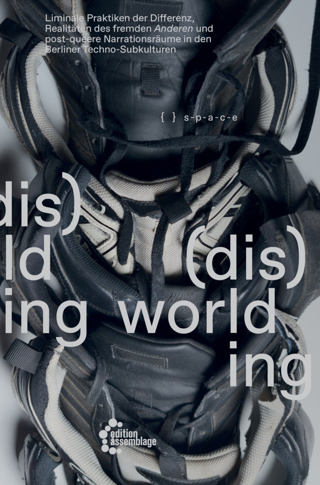 (dis)worlding (( ) S-P-A-C-E)