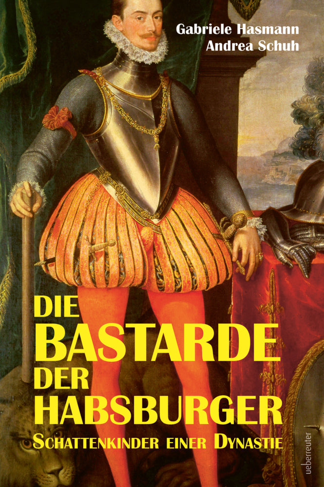 Die Bastarde der Habsburger (Gabriele Hasmann)