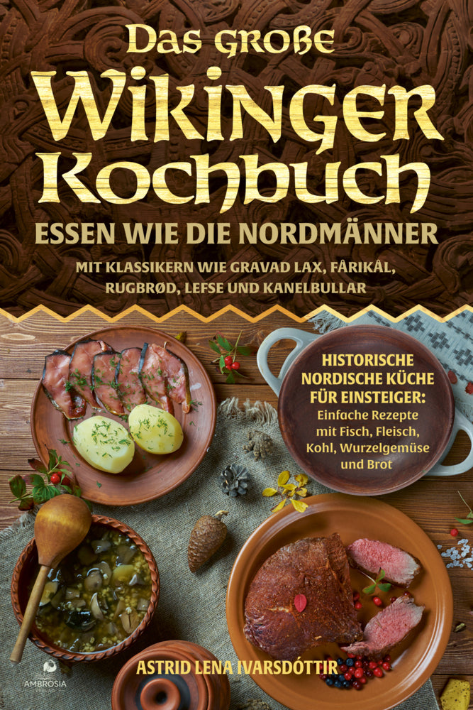Das große Wikinger Kochbuch (Astrid Lena Ivarsdóttir)