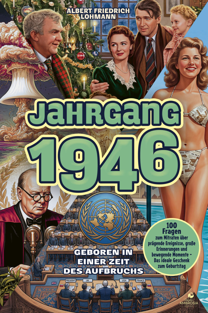 Jahrgang 1946 - Geboren in einer Zeit des Aufbruchs (Albert Friedrich Lohmann)