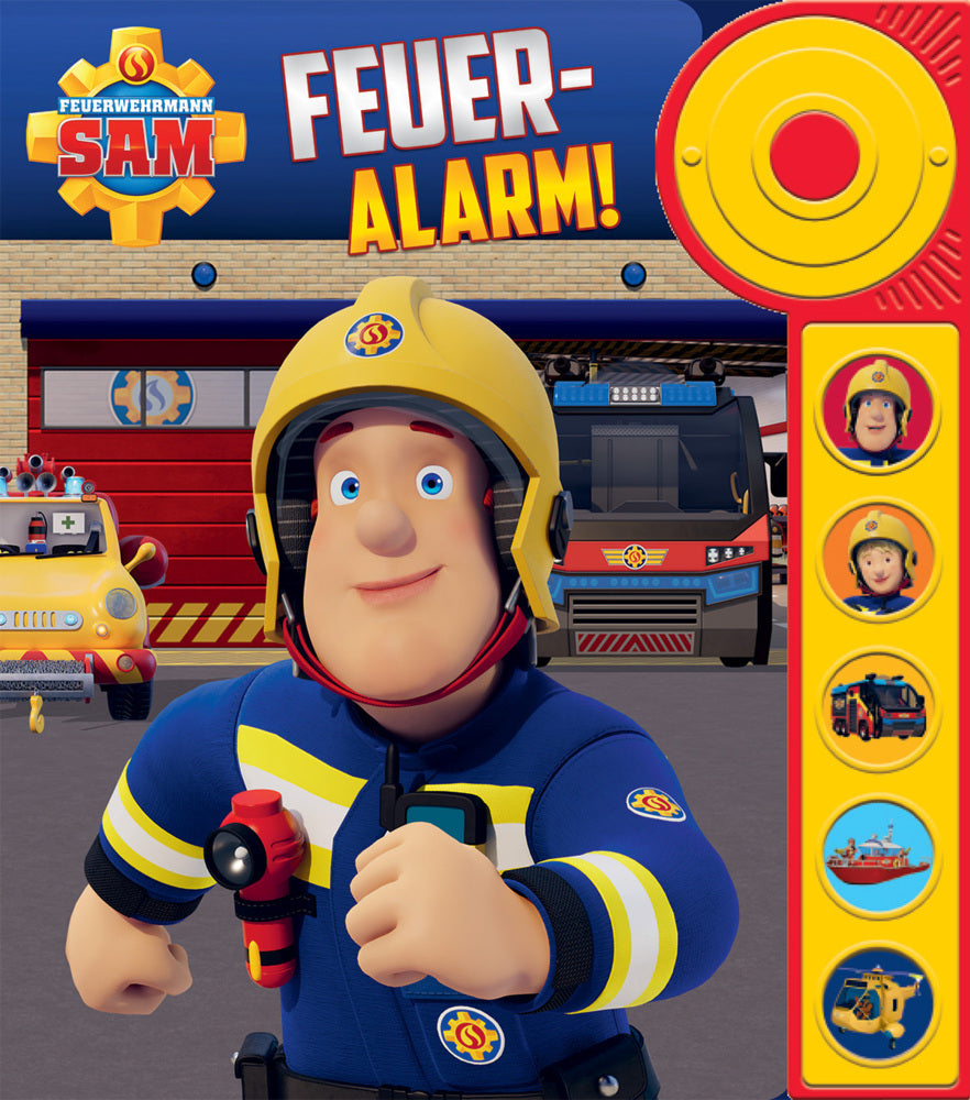 Feuerwehrmann Sam - Feuer-Alarm! - Soundbuch - Pappbilderbuch mit Klingelknopf und 5 spannenden Geräuschen (Phoenix International Publications Germany Gmbh)