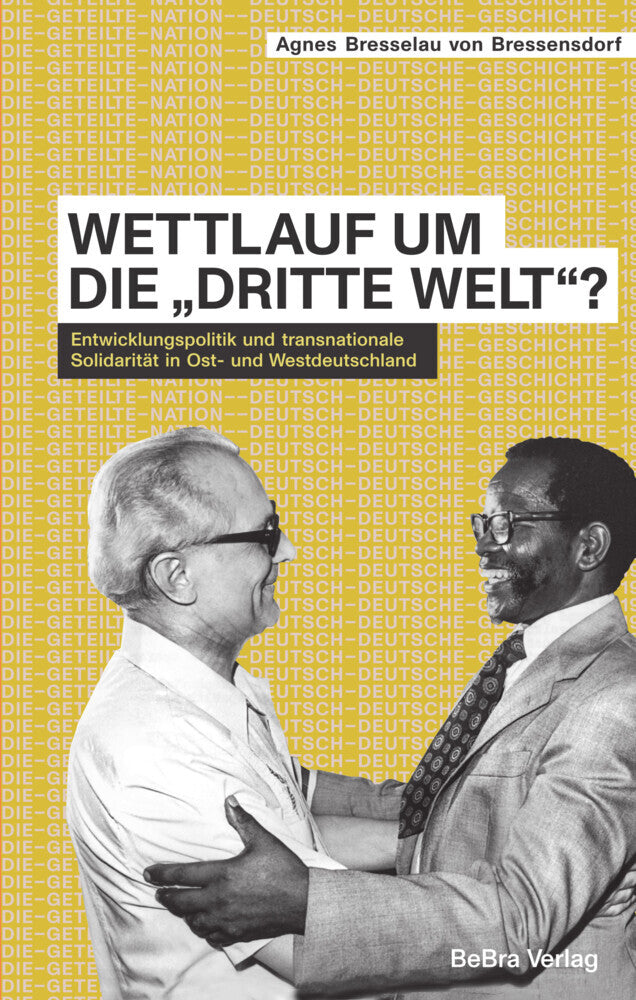 Wettlauf um die "Dritte Welt"? (Agnes Bresselau Von Bressensdorf)