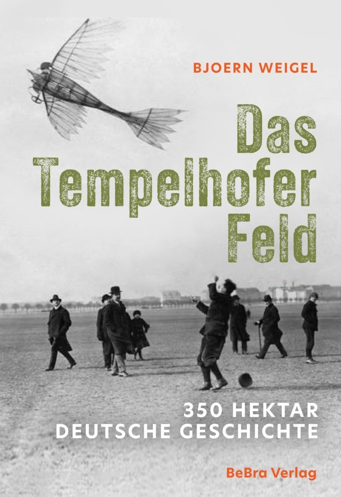 Das Tempelhofer Feld (Bjoern Weigel)