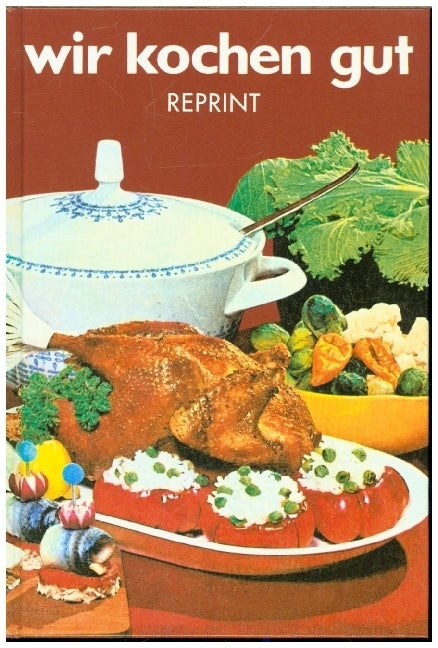 Wir kochen gut (Verlag Für Die Frau)