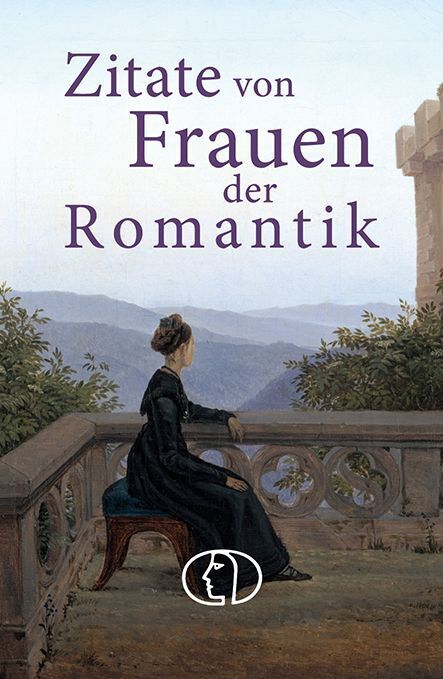 Zitate von Frauen der Romantik (Barbara Brüning)