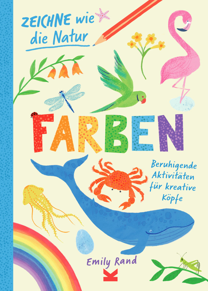 Zeichne wie die Natur: Farben (Emily Rand)