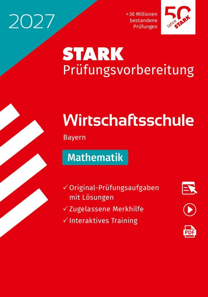 STARK Mathematik - Wirtschaftsschule 2027 Bayern - Prüfungsvorbereitung, m. 1 Buch, m. 1 Beilage