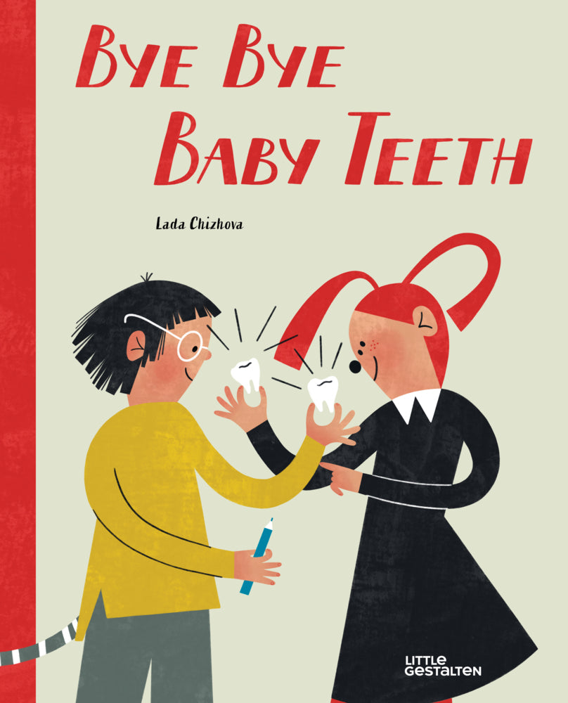 Bye Bye Baby Teeth (Lada Chizhova)