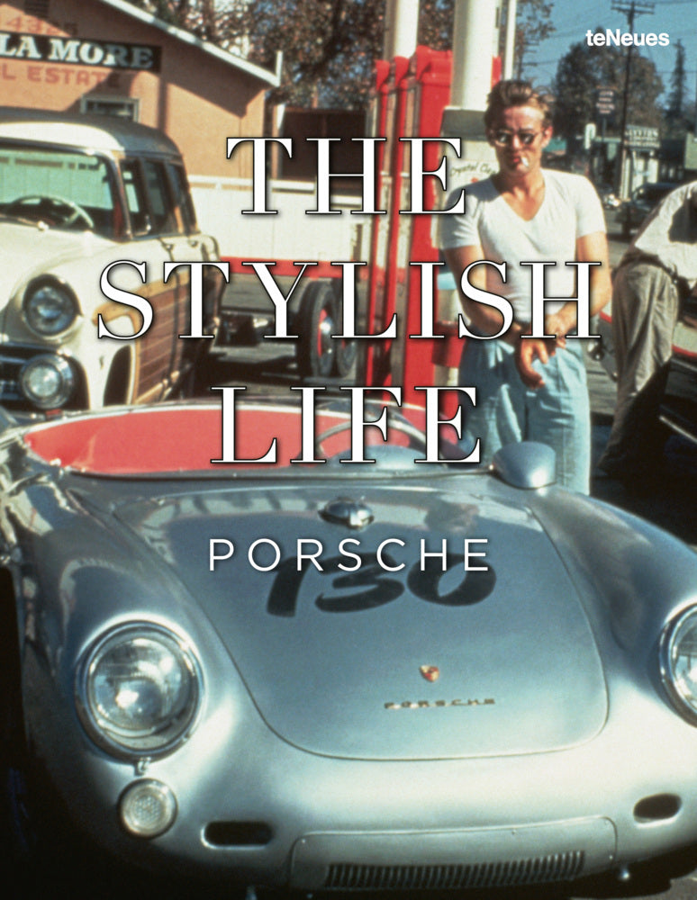 The Stylish Life Porsche (Teneues)