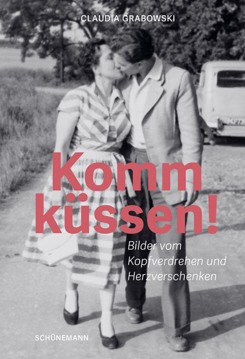 Komm küssen! (Claudia Grabowski)