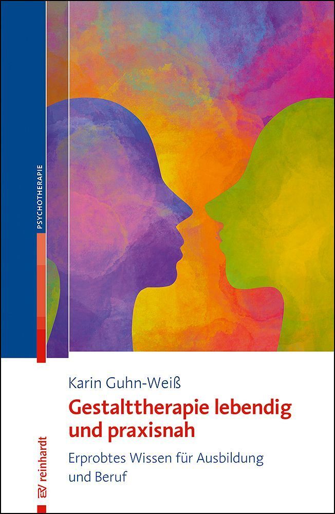 Gestalttherapie lebendig und praxisnah (Karin Guhn-Weiß)