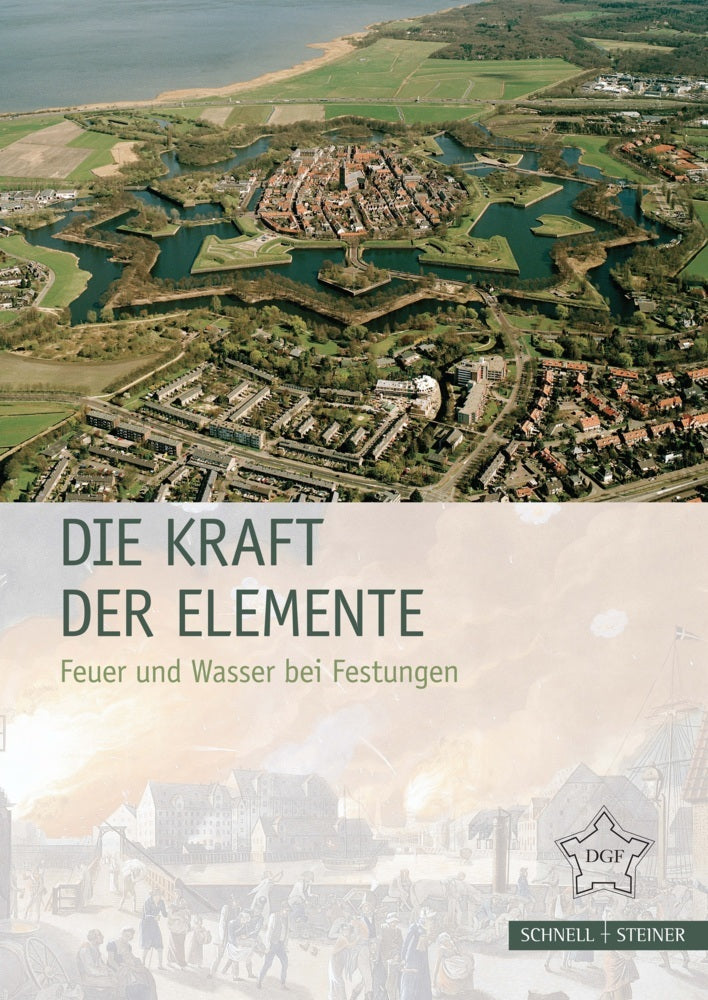 Die Kraft der Elemente (Deutsche Gesellschaft Für Festungsforschung)