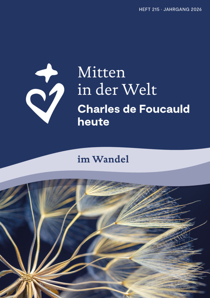 Mitten in der Welt (Geistliche Familie Charles De Foucauld)