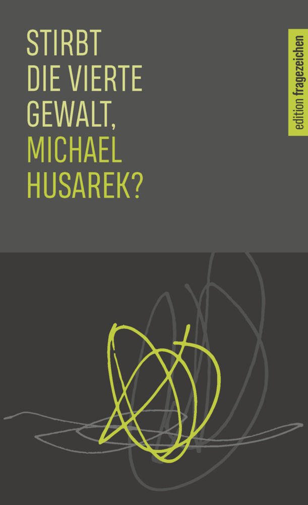 Stirbt die vierte Gewalt, Michael Husarek? (Michael Husarek)