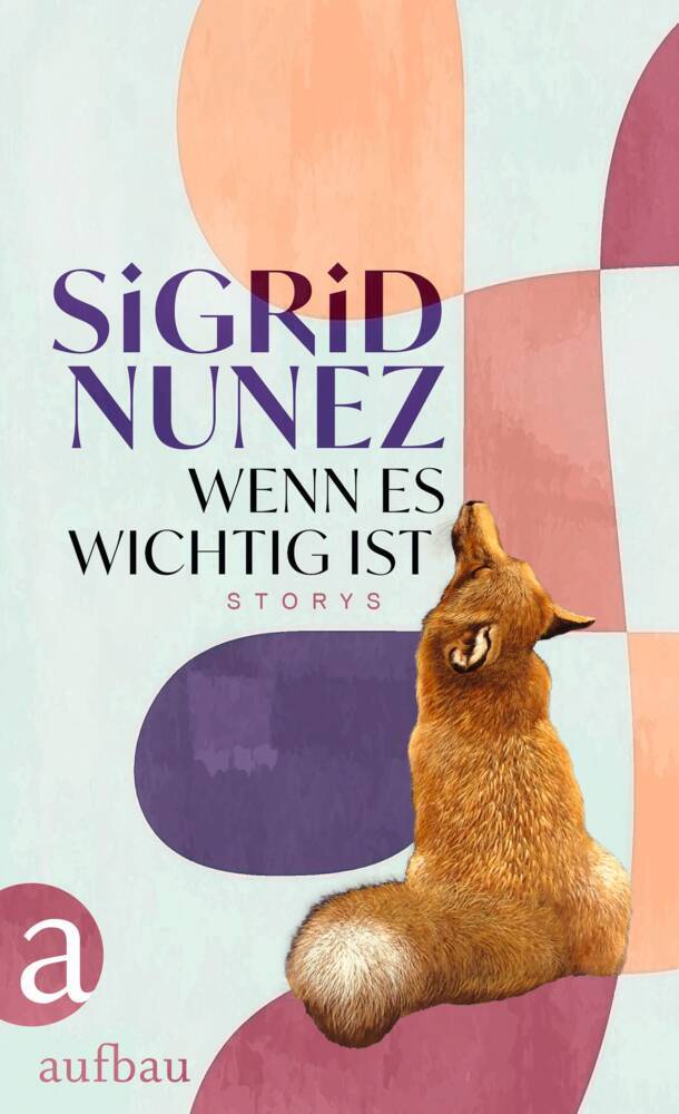 Wenn es wichtig ist (Sigrid Nunez)