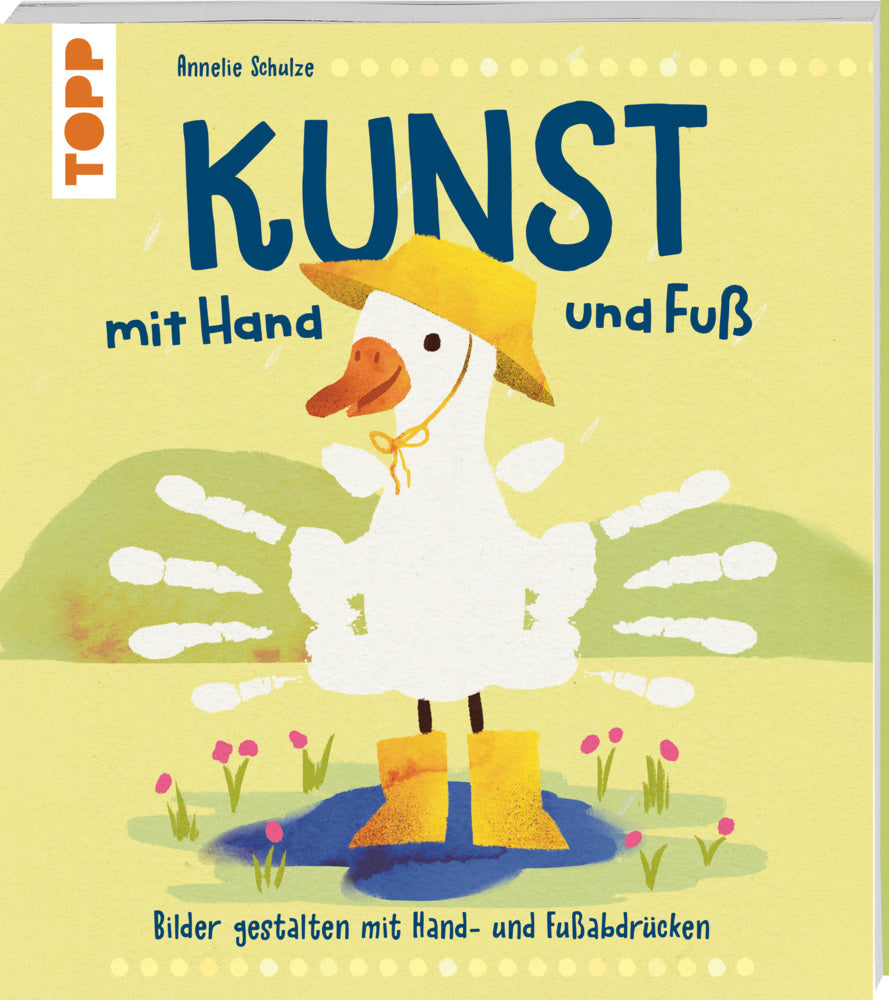 Kunst mit Hand und Fuß (Annelie Schulze)