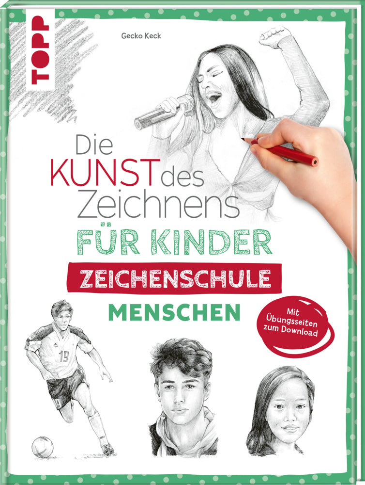 Die Kunst des Zeichnens für Kinder Zeichenschule - Menschen (Gecko Keck)