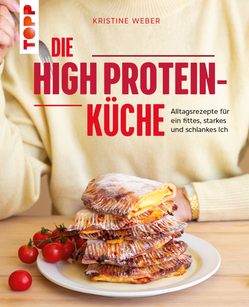 Die High Protein-Küche (Kristine Weber)