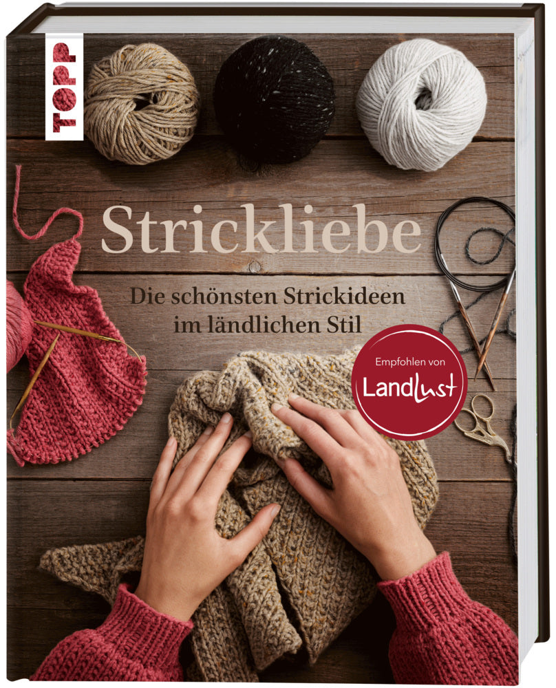 Strickliebe Empfohlen von LandLust (Frechverlag)