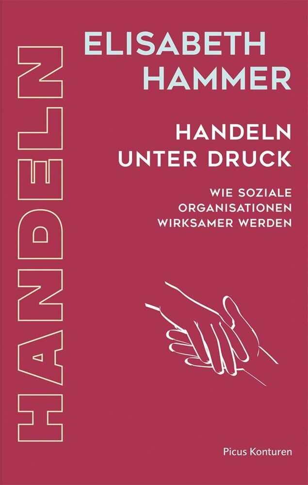 Handeln unter Druck (Elisabeth Hammer)