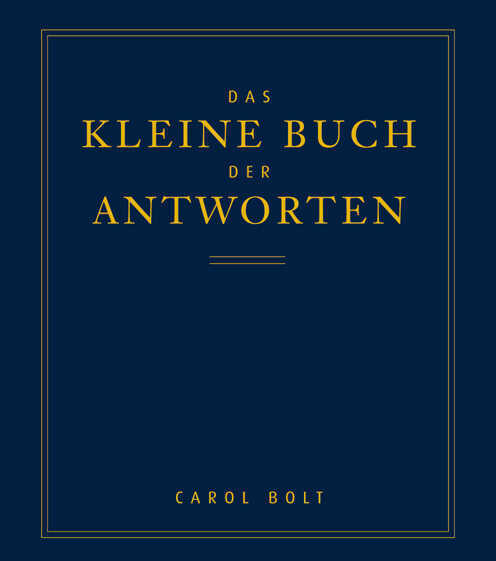 Das kleine Buch der Antworten (Carol Bolt)
