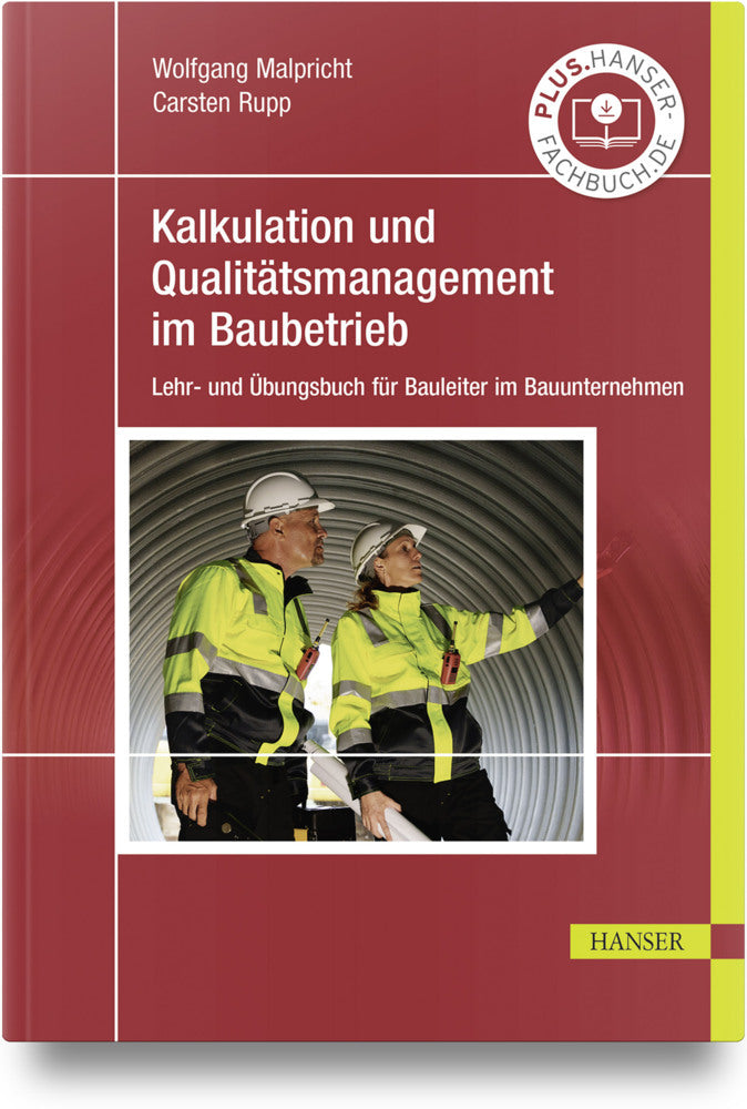 Kalkulation und Qualitätsmanagement im Baubetrieb (Wolfgang Malpricht)