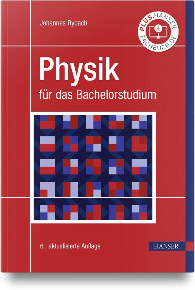 Physik für das Bachelorstudium (Johannes Rybach)