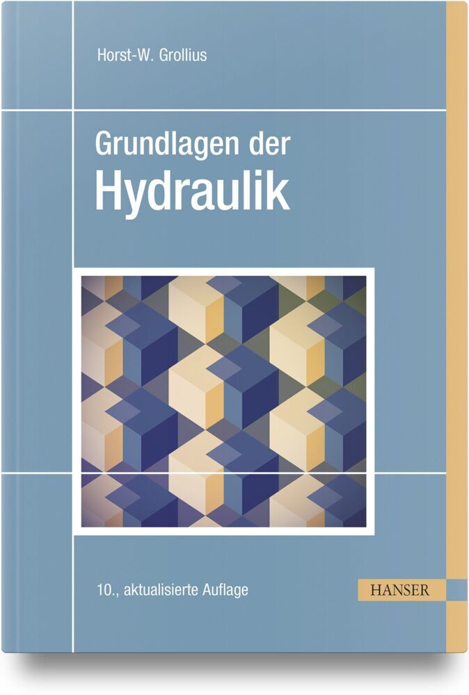 Grundlagen der Hydraulik (Horst-W. Grollius)