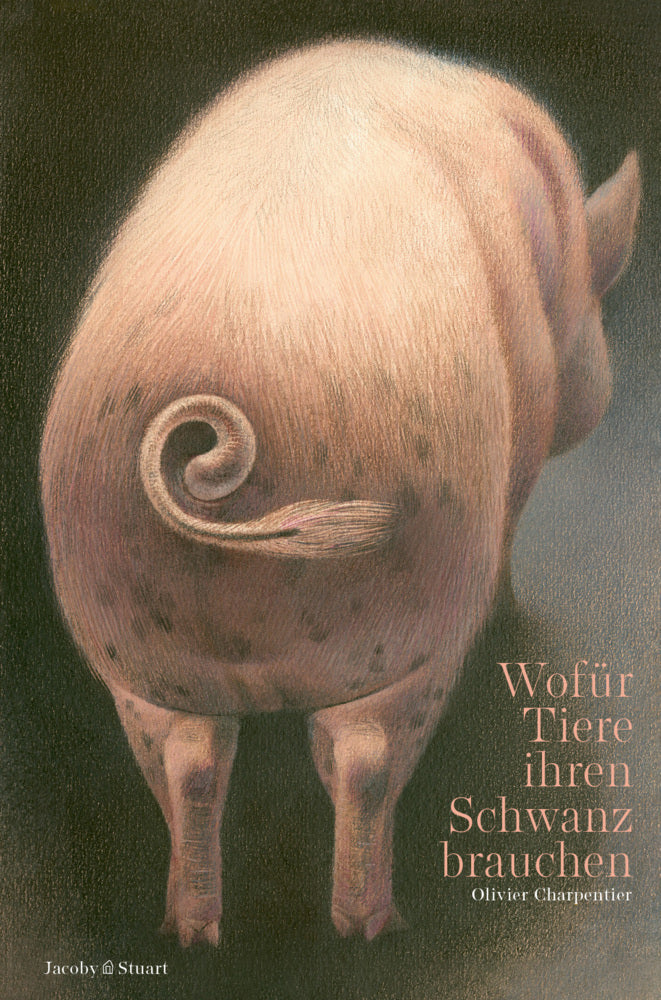 Wofür Tiere ihren Schwanz brauchen (Olivier Charpentier)