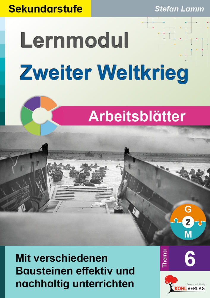 Lernmodul 6: Zweiter Weltkrieg / Arbeitsblätter (Stefan Lamm)
