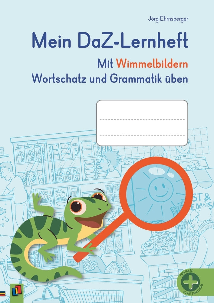 Mein DaZ-Lernheft - Mit Wimmelbildern Wortschatz und Grammatik üben (Jörg Ehrnsberger)