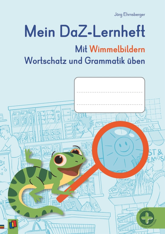 Mein DaZ-Lernheft - Mit Wimmelbildern Wortschatz und Grammatik üben (Jörg Ehrnsberger)