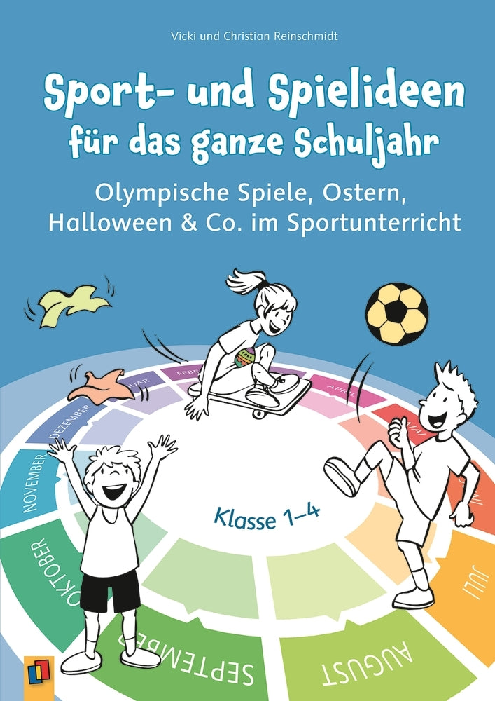 Sport- und Spielideen für das ganze Schuljahr (Christian Reinschmidt)
