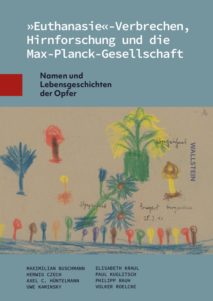 »Euthanasie«-Verbrechen, Hirnforschung und die Max-Planck-Gesellschaft (Maximilian Buschmann)