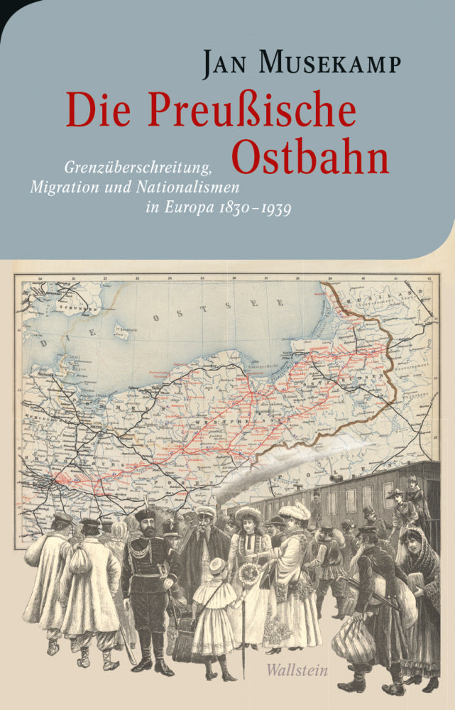 Die Preußische Ostbahn (Jan Musekamp)
