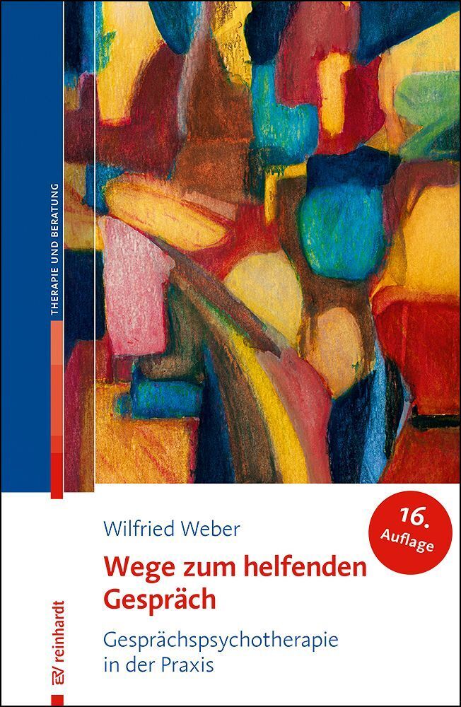 Wege zum helfenden Gespräch (Wilfried Weber)