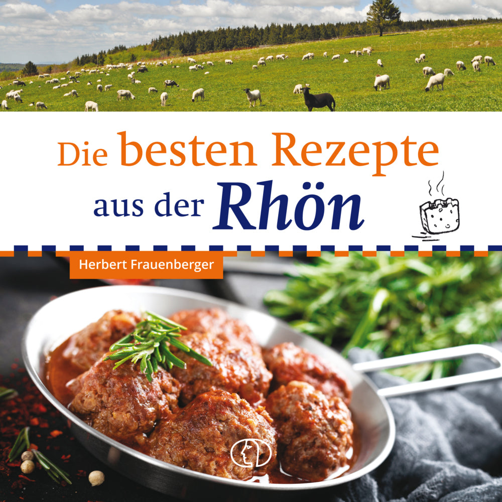 Die besten Rezepte aus der Rhön (Herbert Frauenberger)