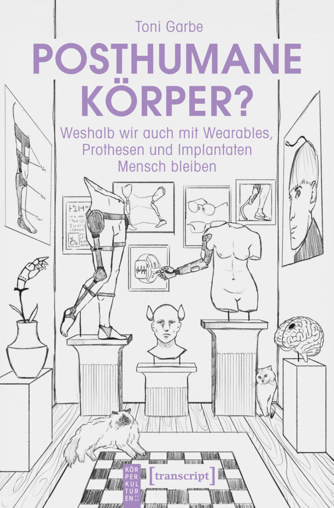 Posthumane Körper? (Toni Garbe)