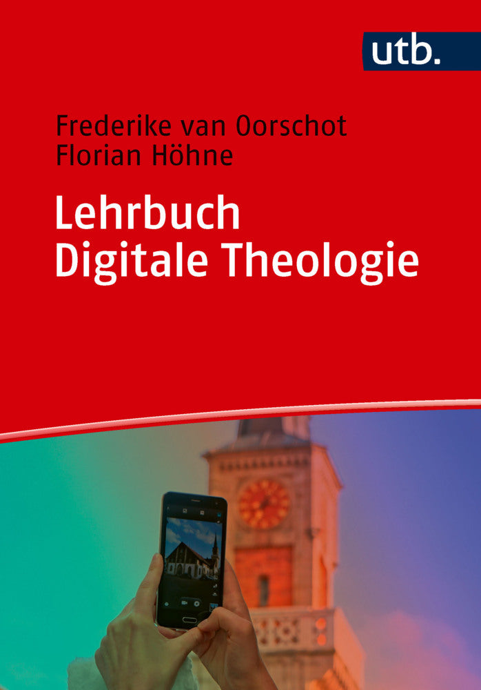 Lehrbuch Digitale Theologie (Frederike Van Oorschot)