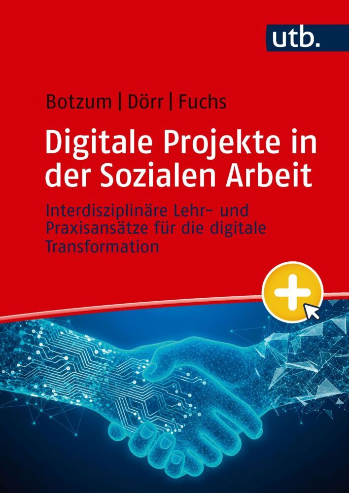 Digitale Projekte in der Sozialen Arbeit (Edeltraud Botzum)