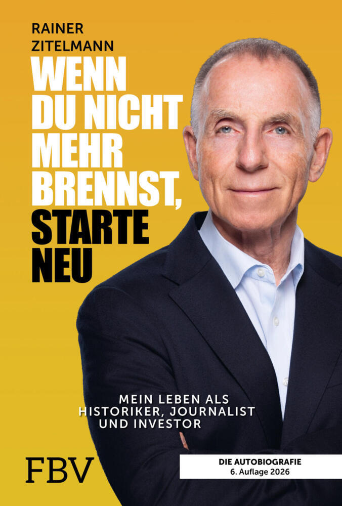 Wenn du nicht mehr brennst, starte neu (Rainer Zitelmann)