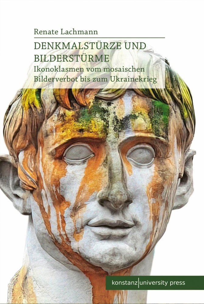 Denkmalstürze und Bilderstürme (Renate Lachmann)