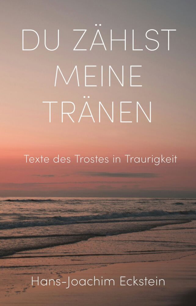 Du zählst meine Tränen (Hans-Joachim Eckstein)