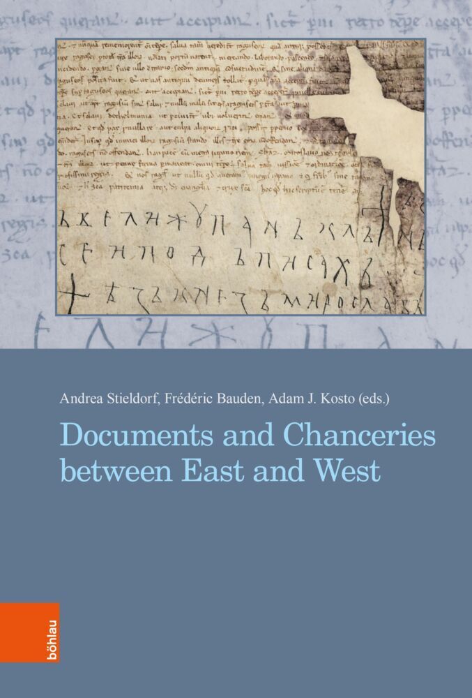 Documents and Chanceries between East and West (Andrea Stieldorf)