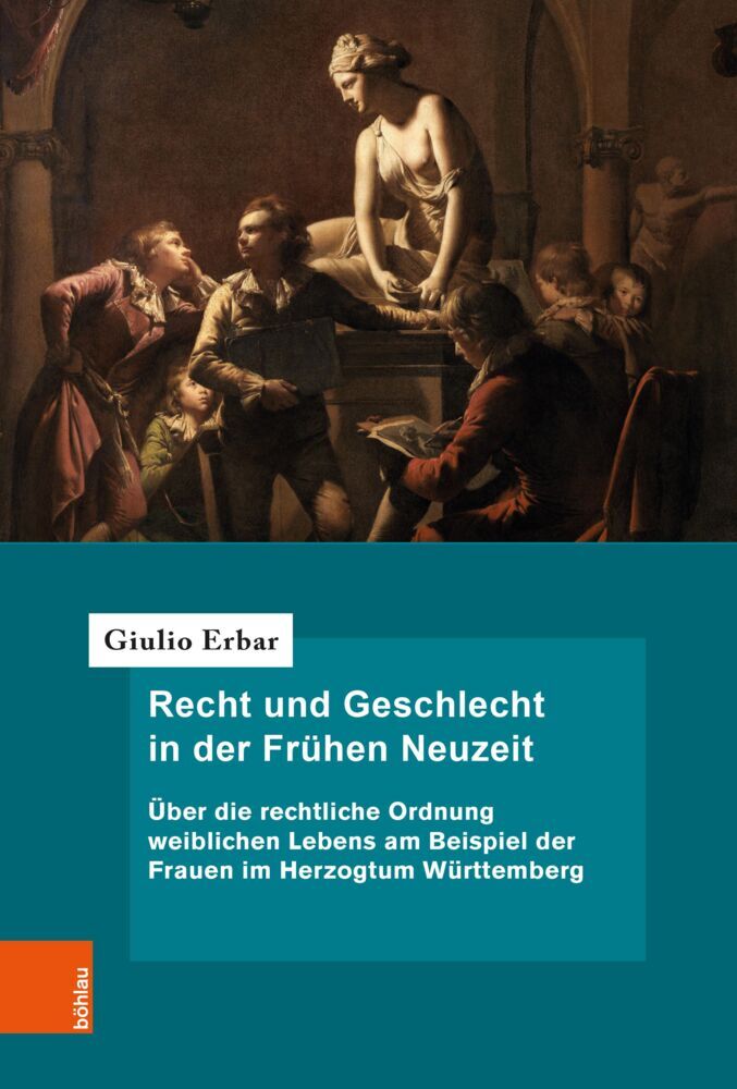 Recht und Geschlecht in der Frühen Neuzeit (Giulio Markus Erbar)