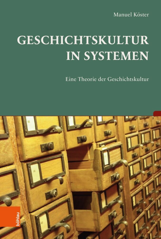 Geschichtskultur in Systemen (Manuel Köster)
