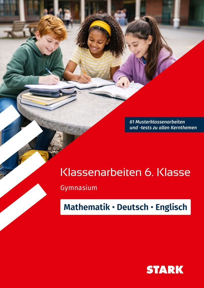 STARK Mathematik/Deutsch/Englisch 6. Klasse - Klassenarbeiten Gymnasium (Carlo Vöst)