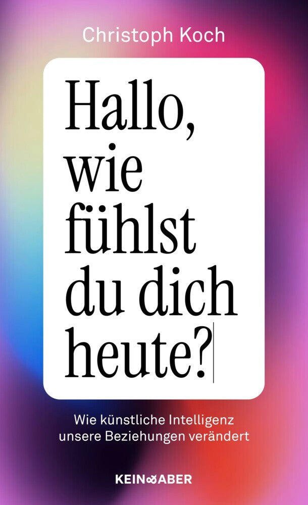 Hallo, wie fühlst du dich heute? (Christoph Koch)