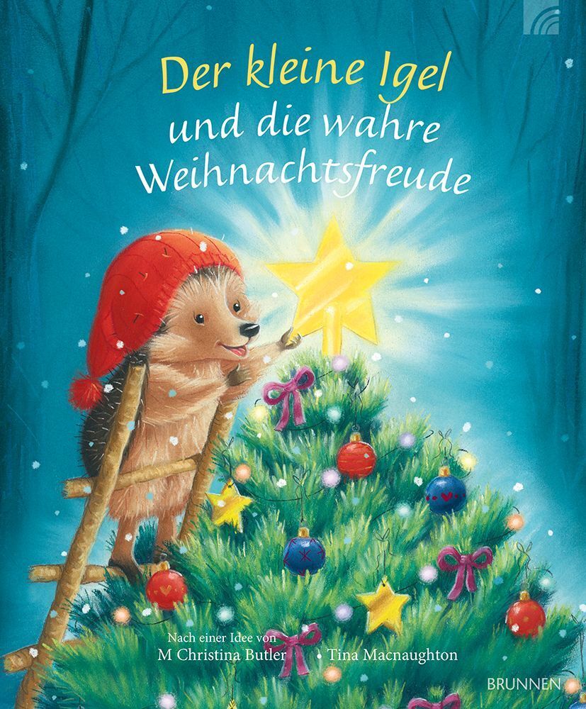 Der kleine Igel und die wahre Weihnachtsfreude (M Christina Butler)