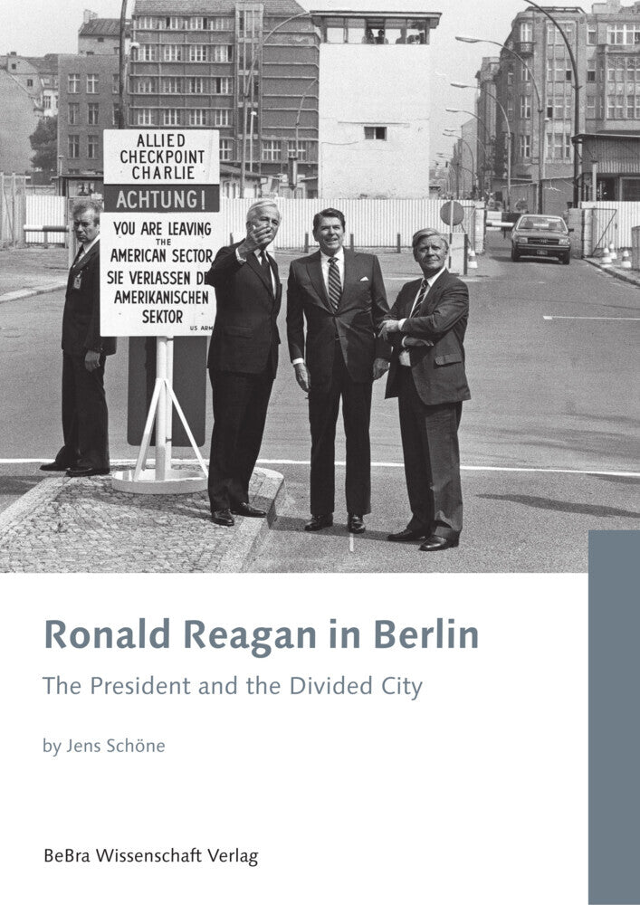 Ronald Reagan in Berlin (Jens Schöne)